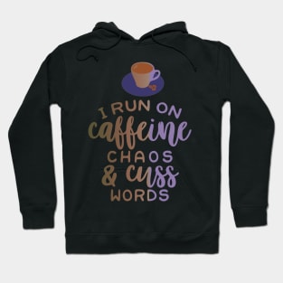 caffeine chaos Hoodie